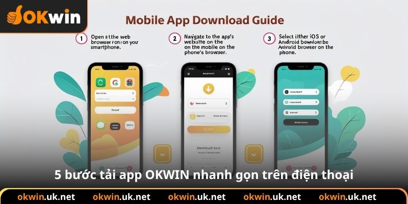 5 bước tải app OKWIN nhanh gọn trên điện thoại