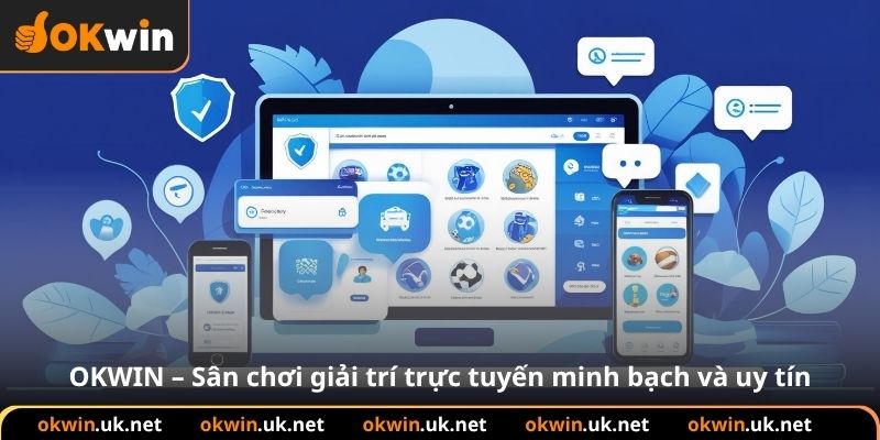 Giới Thiệu OKWIN – Sân chơi giải trí trực tuyến minh bạch và uy tín