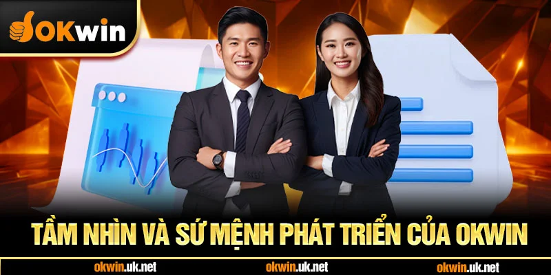 Tầm nhìn và sứ mệnh phát triển của OKWIN